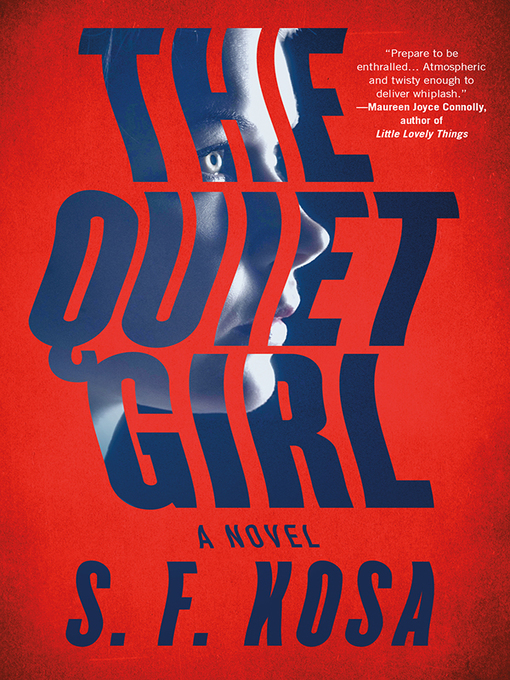 Title details for The Quiet Girl by S. F. Kosa - Available